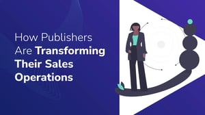 How Publishers Are Transforming Their Sales Operations-u