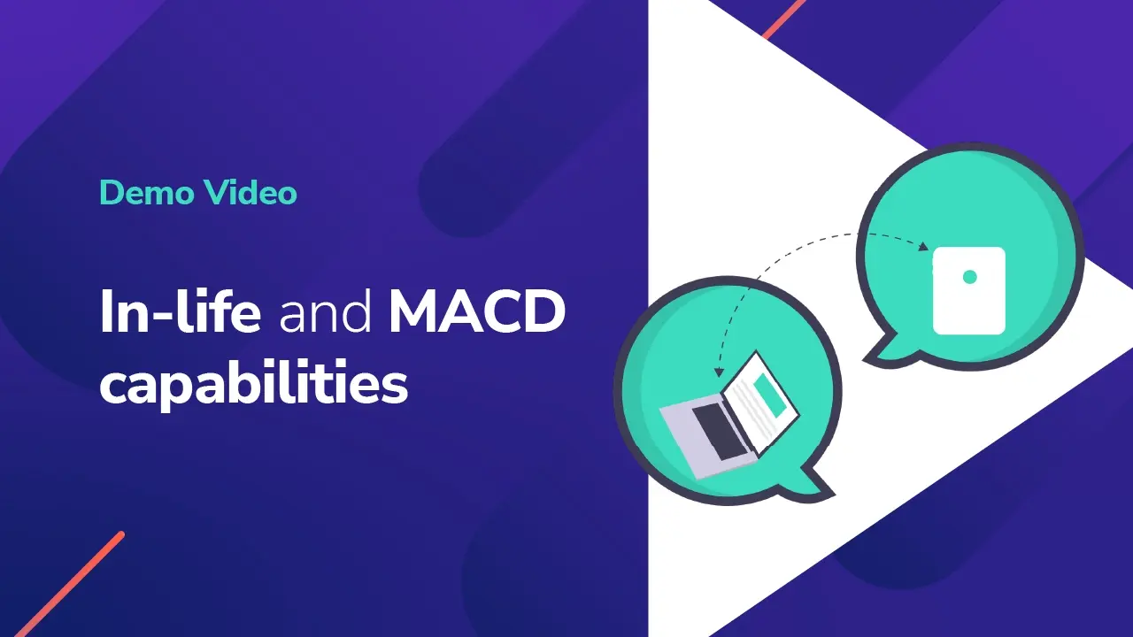 In-life and MACD capabilities