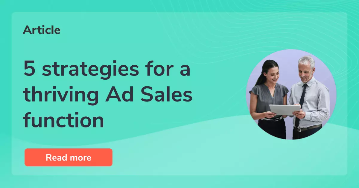5 strategies for a thriving Ad Sales function