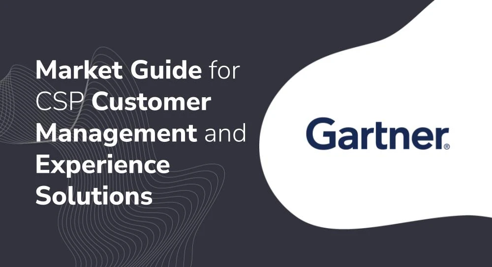 Market Guide for CSP Customer Management and Experience Solutions