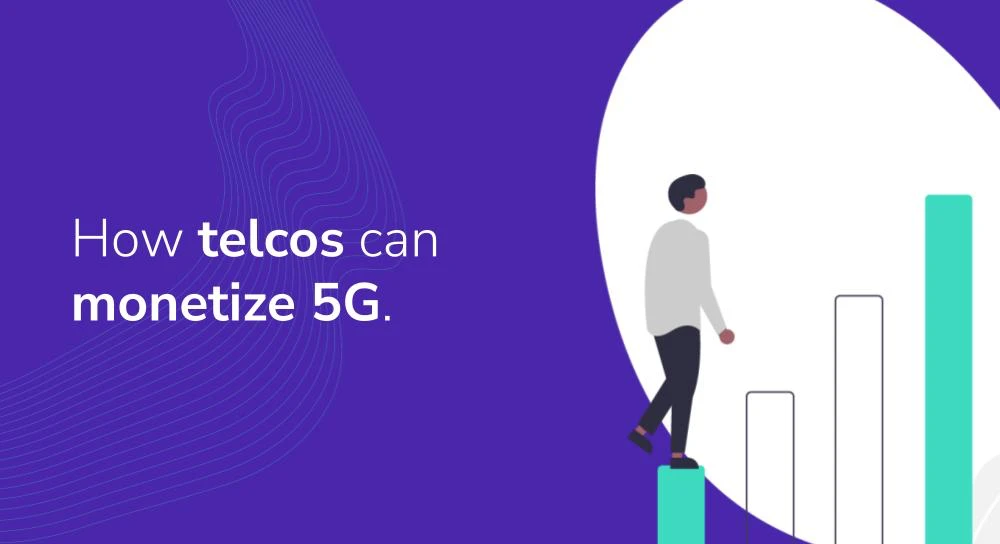 How Telcos can monetize 5G